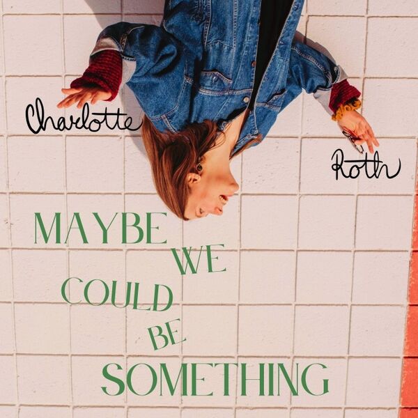 Cover art for Maybe We Could Be Something